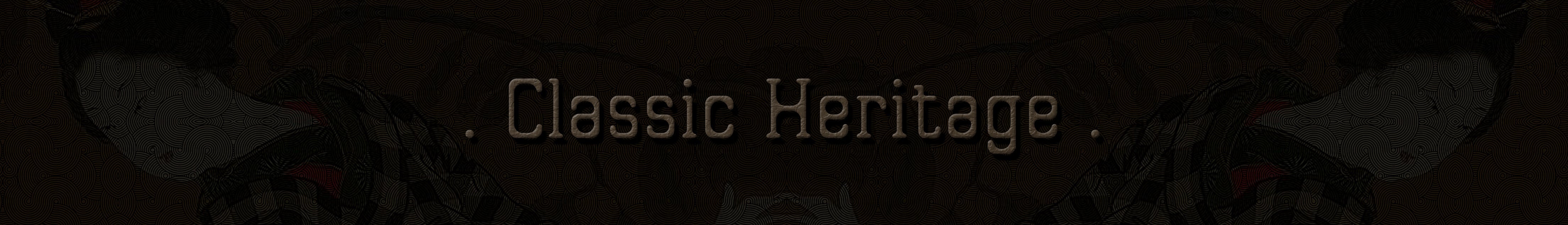 CLASSIC HERITAGE